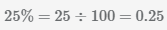 показано как преобразовать 25 процентов в десятичную дробь 0.25