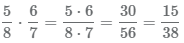 произведение дробей 5/8 и 6/7