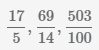 неправильные дроби 17/5, 69/14, 503/100