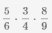 найти произведения трех дробей 5/6 3/4 и 8/9