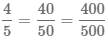 равенство дробей 4/5, 40/50, 400/500