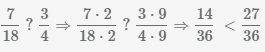 сравнение дробей: 7/18 и 3/4