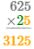 625 умножить на 25, уножаем 5 на 625