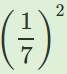 одна седьмая в квадрате в виде дроби